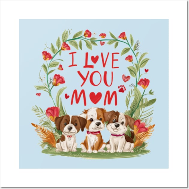 Happy Mother's Day cute dogs for mom Wall Art by madara art1